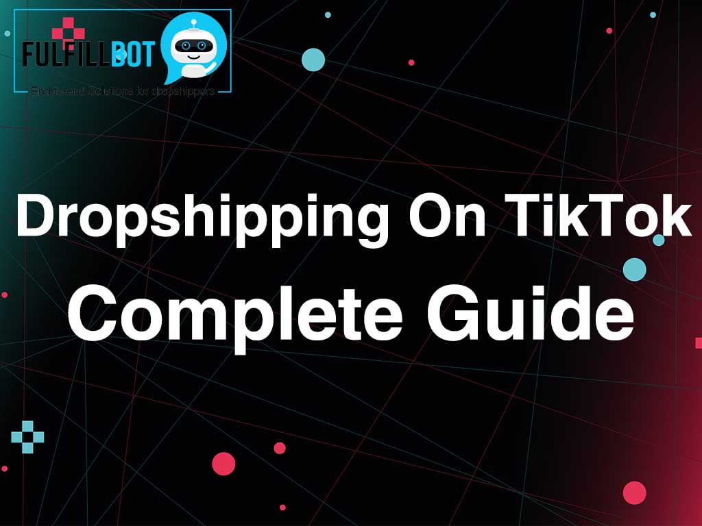 Guida completa al dropshipping su TikTok