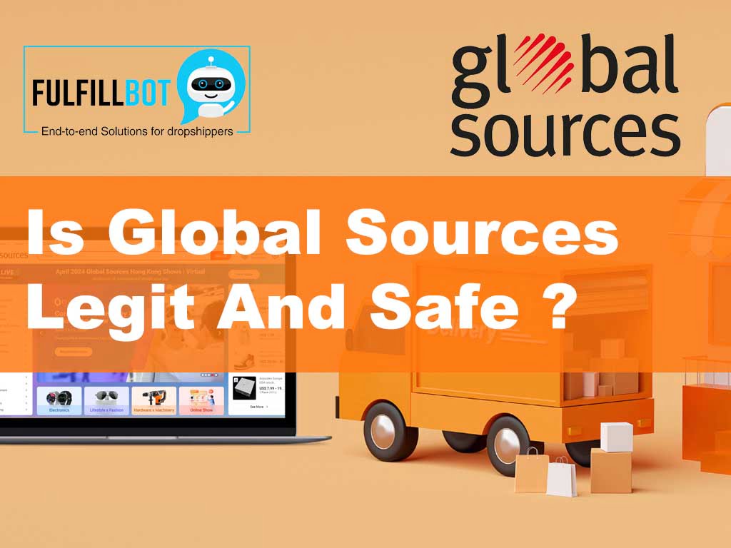 Is Global Sources Legit And Safe