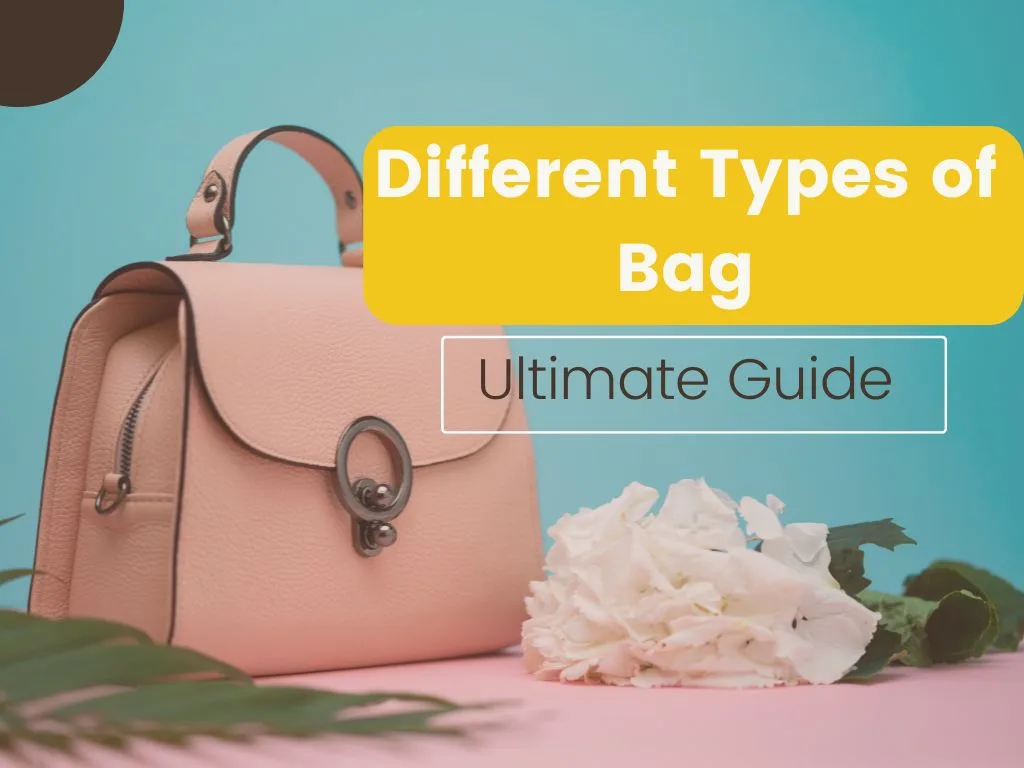 Different Types of Bag