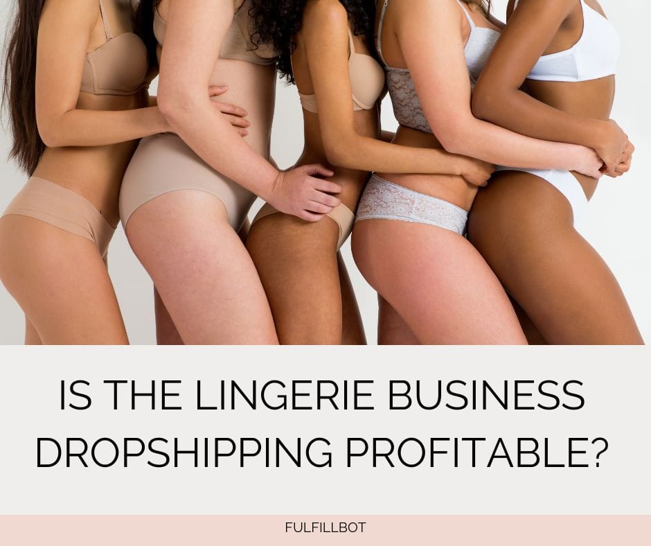 Il business della lingerie in dropshipping è redditizio?